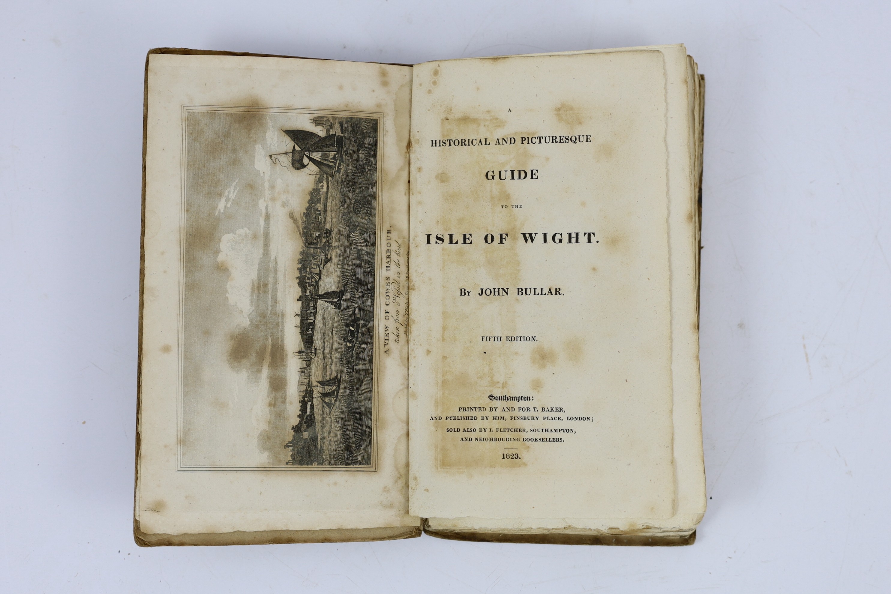 ISLE OF WIGHT: Bullar, John - A Historical and Picturesque Guide to the Isle of Wight. 5th edition. frontis.; original printed boards (rebacked), uncut, Southampton, 1823; Brannon, George - The Pleasure - Visitor's Compa